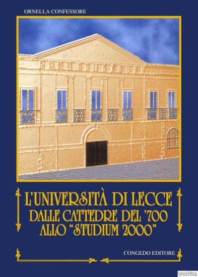 Congedo Editore, L’Università di Lecce. Dalle cattedre del 700 allo ’Studium 2000, Kolektif