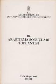 Kültür ve Turizm Bakanlığı Yayınları, 18. Araştırma Sonuçları Toplantısı 1-2 cilt Takım 22 - 26 Mayıs 2000 İzmir, Kolektif