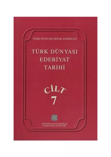 Atatürk Kültür Merkezi Yayınları, Türk Dünyası Edebiyat Tarihi Cilt : 7, Sadık Tural