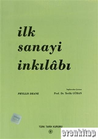 Türk Tarih Kurumu, İlk Sanayi İnkılâbı, Phyllis Deane