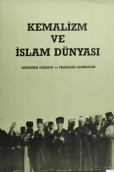 Arba Yayınları, Kemalizm ve İslam Dünyası, İskender Gökalp