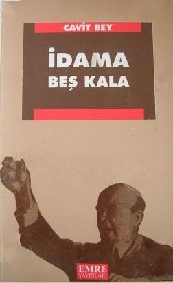 Emre Yayınları, İdama Beş Kala, Cavit Bey