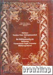 IRCICA Yayınları, Bibliography on Manuscript Libraries in Turkey and the Publication on the Manuscripts Located in these Libraries, Nimet Bayraktar , Mihin Lugal