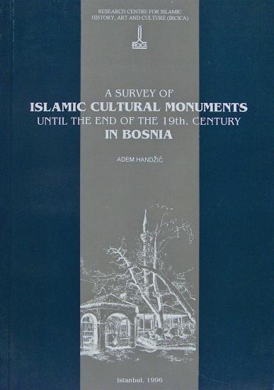 IRCICA Yayınları, Bosna’da On Dokuzuncu Yüzyılın Sonuna Kadar İslam Kültür Abideleri Üzerine İnceleme - , Adem Handzic