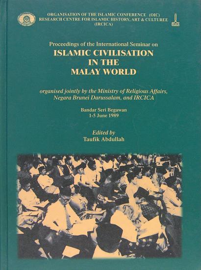 IRCICA Yayınları, Proceedings of the International Seminar on Islamic Civilisation in the Malay World (İngilizce), Taufik Abdullah