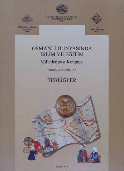 IRCICA Yayınları, Osmanlı Dünyasında Bilim ve Eğitim Milletlerarası Kongresi – Tebliğler - İstanbul, 2001 (Türkçe), Kolektif