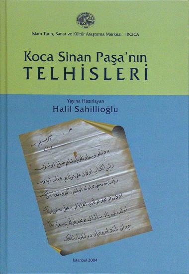 IRCICA Yayınları, Koca Sinan Paşa’nın Telhisleri, Halil Sahillioğlu