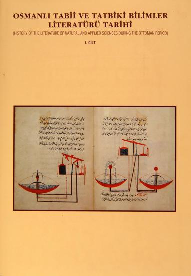 IRCICA Yayınları, Osmanlı Tabii ve Tatbiki Bilimler Literatürü Tarihi - 1-2 cilt, Ekmeleddin İhsanoğlu , Ramazan Şesen , Cevat İzgi