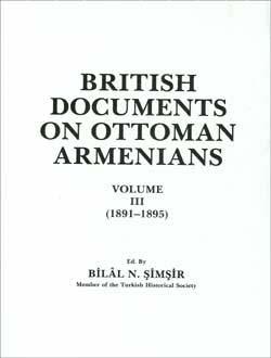 Türk Tarih Kurumu, British Documents on Ottoman Armenians, Volume III (1891-1895), Bilâl N. Şimşir