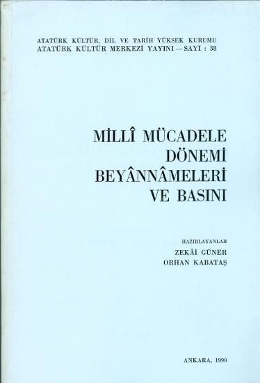 Atatürk Kültür Merkezi Yayınları, Milli Mücadele Dönemi Beyannameleri ve Basını, Orhan Kabataş , Zekai Güner