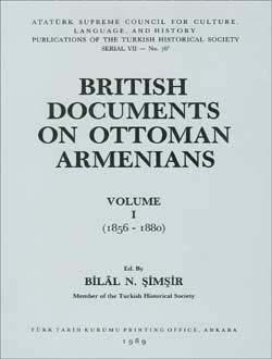 Türk Tarih Kurumu, British Documents on Ottoman Armenians , Volume I (1856-1880), Bilâl N. Şimşir