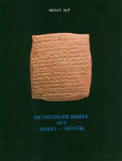 Türk Tarih Kurumu, Hethitische Briefe aus Maşat - Höyük, Sedat Alp