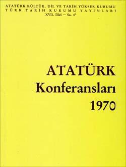 Türk Tarih Kurumu, Atatürk Konferansları 4 (1970), Kolektif