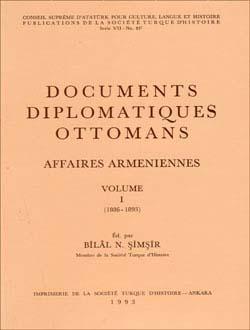 Türk Tarih Kurumu, Documents Diplomatiques Ottomans Affaires Armeniennes - I, Bilâl N. Şimşir