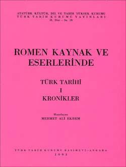 Türk Tarih Kurumu, Romen Kaynak ve Eserlerinde Türk Tarihi, Mehmet Ali Ekrem