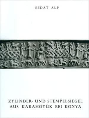 Türk Tarih Kurumu, Zylinder-und Stempelsiegel aus Karahöyük bei Konya, Sedat Alp