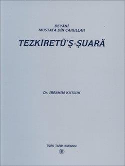 Türk Tarih Kurumu, Beyâni Mustafa Bin Carullah: Tezkiretü`ş-Şuarâ, İbrahim Kutluk