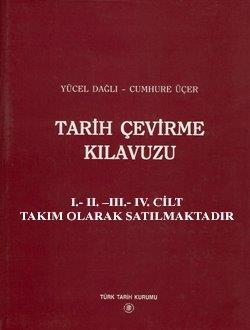 Türk Tarih Kurumu, Tarih Çevirme Kılavuzu I, II, III, IV, V (Takım), Yücel Dağlı , Cumhure Üçer