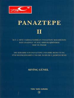 Türk Tarih Kurumu, Panaztepe II, M.Ö 2. Bine Tarihlendirilen Panaztepe Seramiğinin Batı Anadolu ve Ege Arkeolojisindeki Yeri ve Önemi, Sevinç Günel