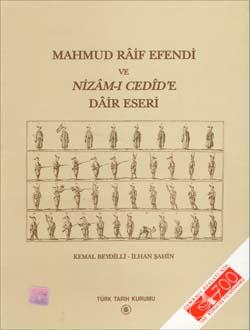 Türk Tarih Kurumu, Mahmud Râif Efendi ve Nizâm-ı Cedîd`e Dâir Eseri, Kemal Beydilli, İlhan Şahin