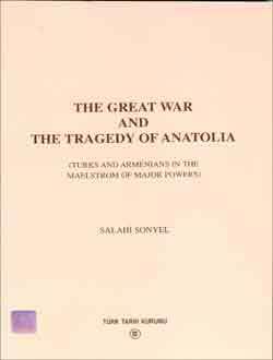 Türk Tarih Kurumu, The Great War and The Tragedy of Anatolia, Salâhi R. Sonyel