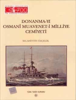 Türk Tarih Kurumu, Donanma-yı Osmanî Muavenet-i Millîye Cemiyeti, Selahittin Özçelik