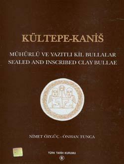 Türk Tarih Kurumu, Kültepe - Kanis Mühürlü ve Yazıtlı Kil Bullalar - Sealed and Inscribed clay Bullae, Nimet Özgüç , Önhan Tunca