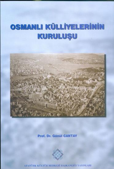 Atatürk Kültür Merkezi Yayınları, Osmanlı Külliyelerinin Kuruluşu, Gönül Cantay