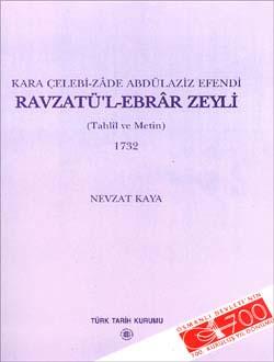 Türk Tarih Kurumu, Ravzatü`l-Ebrâr Zeyli (Tahlil ve Metin) 1732, Nevzat Kaya