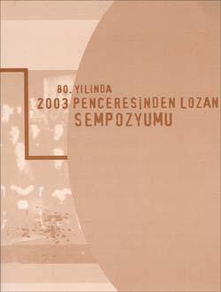 Türk Tarih Kurumu, 80. Yılında 2003 Penceresinden Lozan Sempozyumu, Kolektif