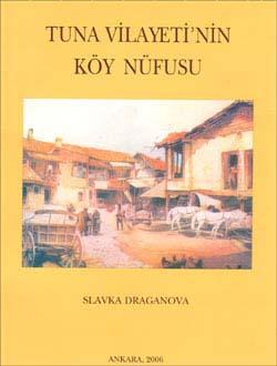 Türk Tarih Kurumu, Tuna Vilayeti`nin Köy Nüfusu, Slavka Draganova