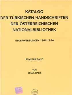 Türk Tarih Kurumu, Katalog - Der Türkischen Handschriften Der Österreichischen Nationalbibliothek (Neuerwerburgen 1864-1994), Smail Balic