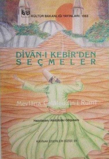 Kültür ve Turizm Bakanlığı Yayınları, Divân - ı Kebîr’den Seçmeler, Mevlana Celaleddin-i Rumi