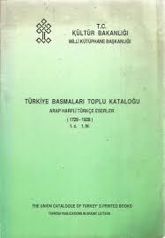 Kültür ve Turizm Bakanlığı Yayınları, Türkiye Basmaları Toplu Kataloğu Arap Harfli Türkçe Eserler ( 1729 - 1928 I. cilt 1. bölüm ( A - Ali el Karî ) Ankara 1990, Dursun Kaya , Müjgan Cunbur