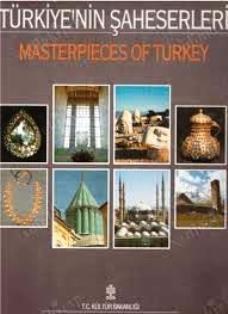 Kültür ve Turizm Bakanlığı Yayınları, Türkiye’nin Şaheserlerinden Örnekler : masterpieces of Turkey, Mehmet Özel