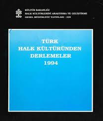 Kültür ve Turizm Bakanlığı Yayınları, Türk Halk Kültüründen Derlemeler 1994, Şenol Onay