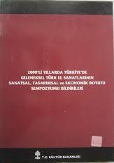 Kültür ve Turizm Bakanlığı Yayınları, 2000’li yıllarda Türkiye’de Geleneksel Türk El Sanatlarının Sanatsal, Tasarımsal ve Ekonomik Boyutu Sempozyumu Bildirileri, Numan Yusuf Aruç