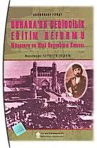 Kültür ve Turizm Bakanlığı Yayınları, Buhara’da Cedidcilik Eğitim Reformu Münazara ve Hind Seyyahının Kıssası, Abdurrauf Fırat