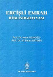 Kültür ve Turizm Bakanlığı Yayınları, Türk Halk Şairleri Bibliyografyaları 15 Ercişli Emrah Bibliyografyası, Saim Sakaoğlu , Ali Berat Alptekin