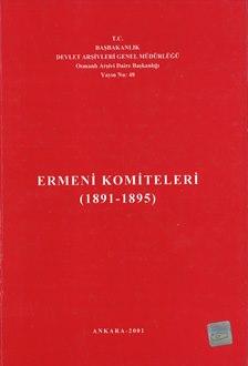 Devlet Arşivleri Genel Müdürlüğü, Ermeni Komiteleri ( 1891 - 1895 ), Uğurhan Demirbaş