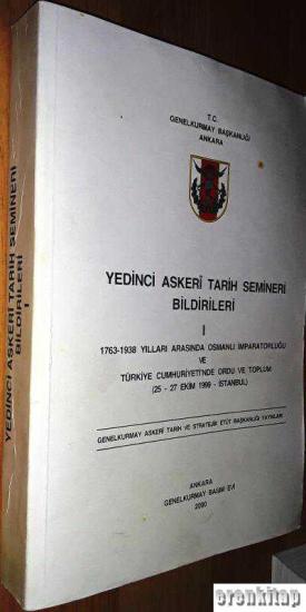 Genelkurmay ATASE Başkanlığı, 7. Askeri Tarih Semineri Bildirileri I, Kolektif