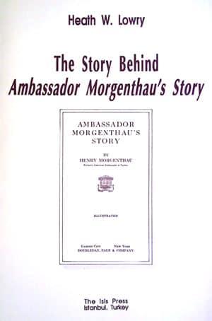 Isis Press, The Story Behind Ambassador Morgenthau’s Story, Heath W. Lowry