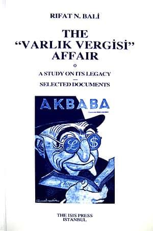 Isis Press, The Varlık Vergisi Affair: A Study on its Legacy Selected Documents, Rıfat N. Bali