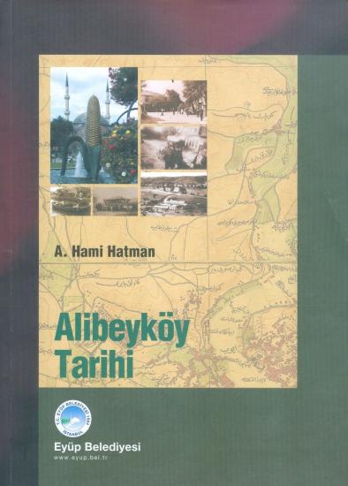 Eyüp Belediyesi, Alibeyköy Tarihi, A. Hami Hatman