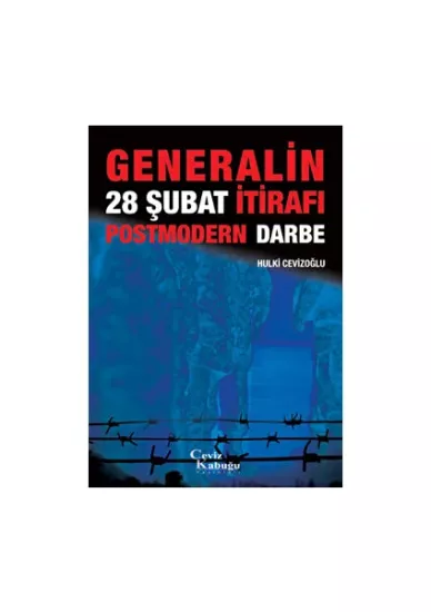 Ceviz Kabuğu Yayınları, Generalinden 28 Şubat İtirafı ’Postmodern Darbe’, M. Hulki Cevizoğlu