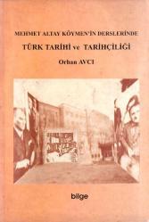 Bilge Yayınları, Mehmet Altay Köymen’in Derslerinde Türk Tarihi ve Tarihçiliği, Orhan Avcı