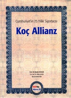 Koç Allianz Yayınları, Cumhuriyet’in 75 Yıllık Sigortacısı Koç Allianz, Haydar Kazgan , Alkan Soyak