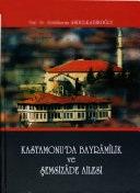 Anıl Matbaası, Kastamonu’da Bayrâmîlik ve Şemsizâde Ailesi, Abdülkerim Abdülkadiroğlu