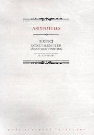 Dost Kitabevi Yayınları, Birinci Çözümlemeler, Aristoteles