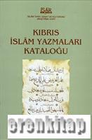 IRCICA Yayınları, Kıbrıs İslam Yazmaları Kataloğu, Ramazan Şeşen , Mustafa Haşim Altan